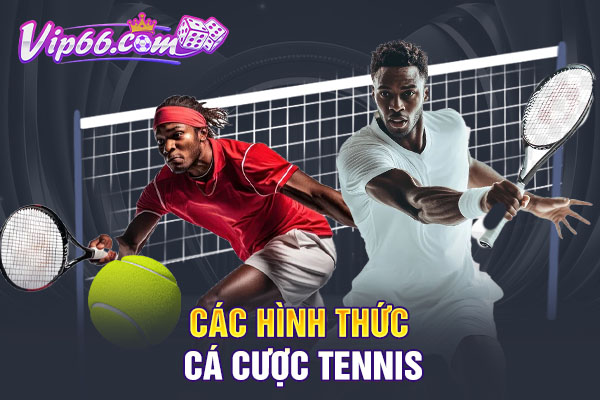 Các hình thức cá cược tennis