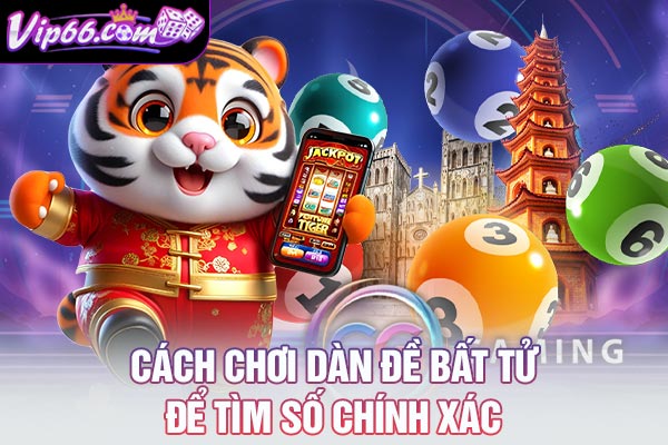 Cách chơi dàn đề bất tử để tìm số chính xác